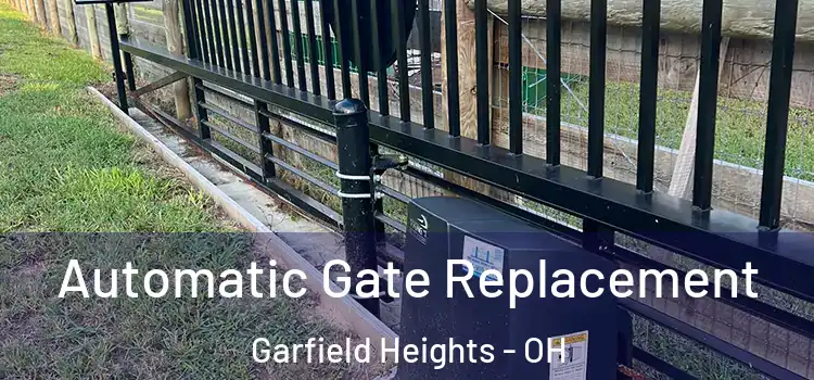 Automatic Gate Replacement Garfield Heights - OH