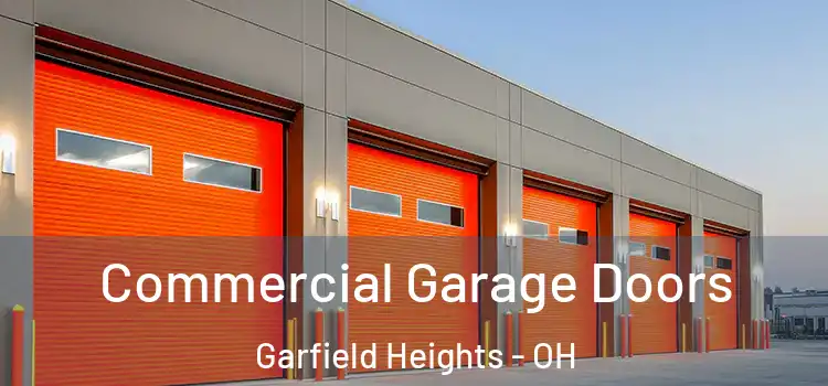  Commercial Garage Doors Garfield Heights - OH