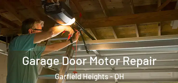  Garage Door Motor Repair Garfield Heights - OH