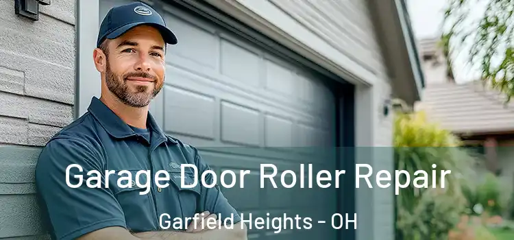  Garage Door Roller Repair Garfield Heights - OH