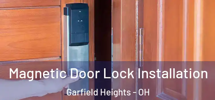  Magnetic Door Lock Installation Garfield Heights - OH