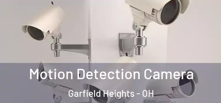  Motion Detection Camera Garfield Heights - OH