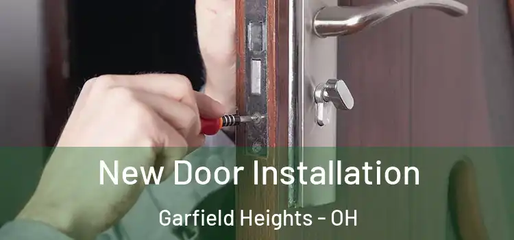  New Door Installation Garfield Heights - OH