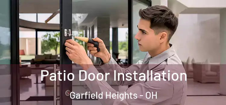  Patio Door Installation Garfield Heights - OH