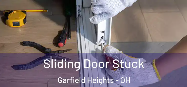  Sliding Door Stuck Garfield Heights - OH