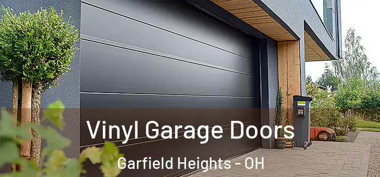  Vinyl Garage Doors Garfield Heights - OH
